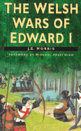 The Welsh Wars of Edward I