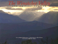 The Wenatchee Valley and Its First Peoples: Thrilling Grandeur, Unfulfilled Promise
