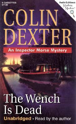 The Wench is Dead - Dexter, Colin (Read by)