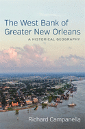The West Bank of Greater New Orleans: A Historical Geography