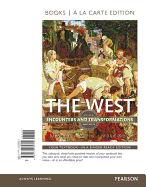 The West: Encounters and Transformations, Volume 2, Books a la Carte Edition