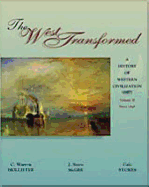 The West Transformed: A History of Western Civilization, Volume II, Since 1648