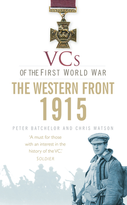 The Western Front 1915 - Batchelor, Peter F, and Matson, Christopher