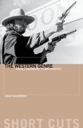 The Western Genre: From Lordsburg to Big Whiskey