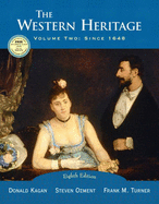 The Western Heritage, Volume 2: Since 1648