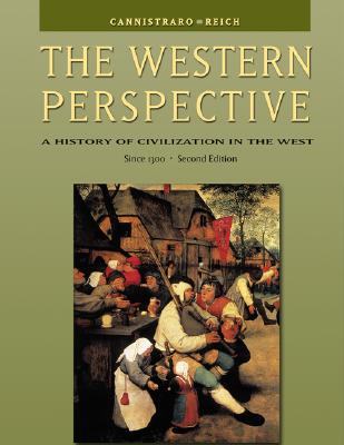 The Western Perspective: A History of Civilization in the West, Alternative Volume: Since 1300 (with Infotrac) - Reich, John J, and Cannistraro, Philip V