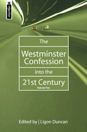 The Westminster Confession into the 21st Century: Volume 2