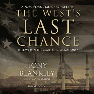 The West's Last Chance Lib/E: Will We Win the Clash of Civilizations?