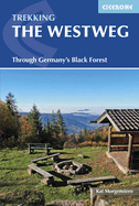 The Westweg: Through Germany's Black Forest