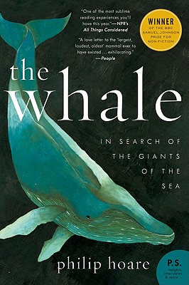 The Whale: In Search of the Giants of the Sea - Hoare, Philip