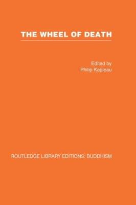 The Wheel of Death: Writings from Zen Buddhist and Other Sources - Kapleau, Philip