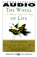 The Wheel of Life: A Memoir of Living and Dying