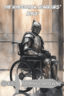 The Wheelchair Warriors' Bible