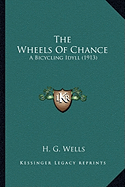 The Wheels Of Chance: A Bicycling Idyll (1913)