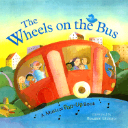 The Wheels on the Bus: A Musical Pop-Up Book