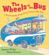 The Wheels on the Bus: A Read-Along Sing-Along Trip to the Zoo