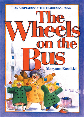 The Wheels on the Bus: An Adaptation of the Traditional Song - 