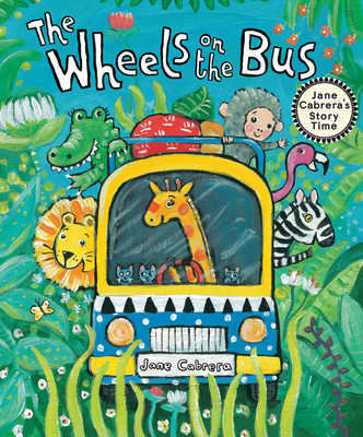 The Wheels on the Bus - Cabrera, Jane