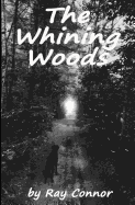 The Whining Woods