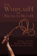 The Whiplash of Truth to Bid'ah