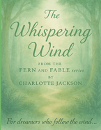 The Whispering Wind: A gentle story about listening to nature.