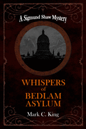 The Whispers of Bedlam Asylum