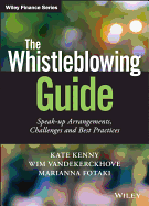 The Whistleblowing Guide: Speak-Up Arrangements, Challenges and Best Practices