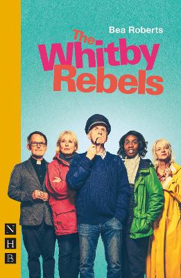 The Whitby Rebels - Roberts, Bea