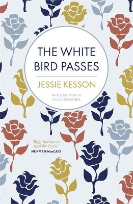 The White Bird Passes - Kesson, Jessie