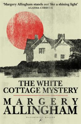 The White Cottage Mystery - Allingham, Margery