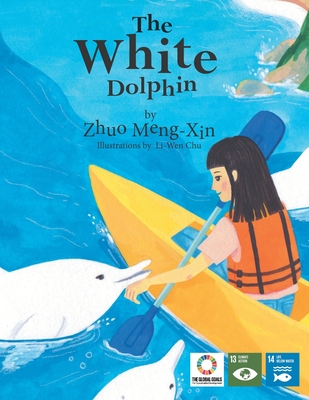 The White Dolphin - Future Generations, Voices of, and Lara, Odeeth (Editor), and Sanders, Sarah (Editor)