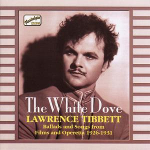 The White Dove: Original Recordings 1926-1931 - Lawrence Tibbett