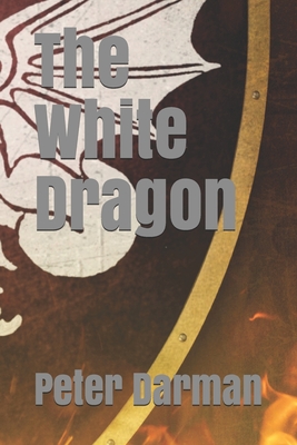 The White Dragon - Darman, Peter