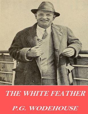 The White Feather - Wodehouse, P G