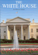 The White House, an Historic Guide