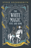 The White Magic Five and Dime: A Tarot Mystery