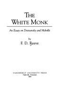 The White Monk: An Essay on Dostoevsky and Melville