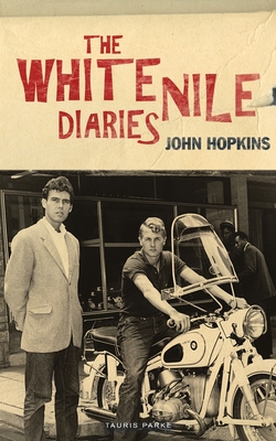The White Nile Diaries - Hopkins, John