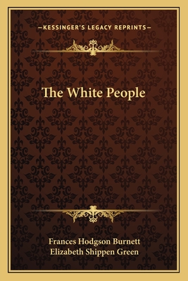 The White People - Burnett, Frances Hodgson