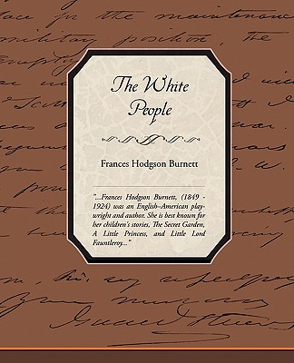 The White People - Burnett, Frances Hodgson