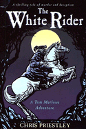 The White Rider: A Tom Marlowe Adventure