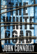 The White Road - Connolly, John