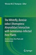 The Whitefly, Bemisia Tabaci (Homoptera: Aleyrodidae) Interaction with Geminivirus-Infected Host Plants: Bemisia Tabaci, Host Plants and Geminiviruses
