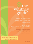 The Whitney Guide- The Los Angeles Preschool Guide 2nd Edition