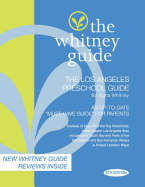 The Whitney Guide: The Los Angeles Preschool Guide 6th Edition