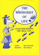 The Whodunnit of Life: Clues for Finding the Real You