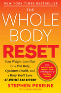 The Whole Body Reset: Your Weight-Loss Plan for a Flat Belly, Optimum Health & a Body You'll Love at