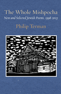 The Whole Mishpocha: New and Selected Jewish Poems, 1998-2023