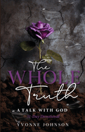The Whole Truth: A Talk With God