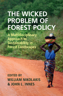 The Wicked Problem of Forest Policy: A Multidisciplinary Approach to Sustainability in Forest Landscapes